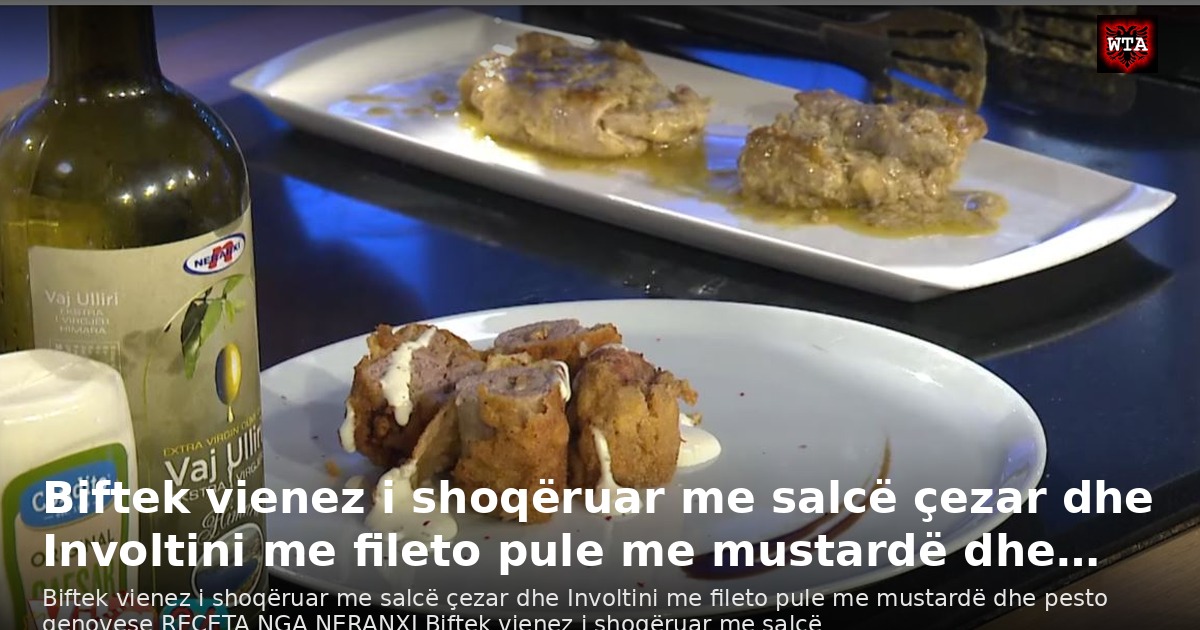 Biftek vienez i shoqëruar me salcë çezar dhe Involtini me fileto pule me mustardë dhe…