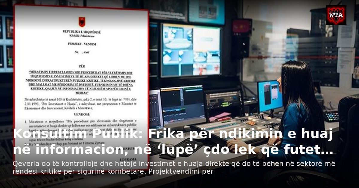 Konsultim Publik: Frika për ndikimin e huaj në informacion, në ‘lupë’ çdo lek që futet…