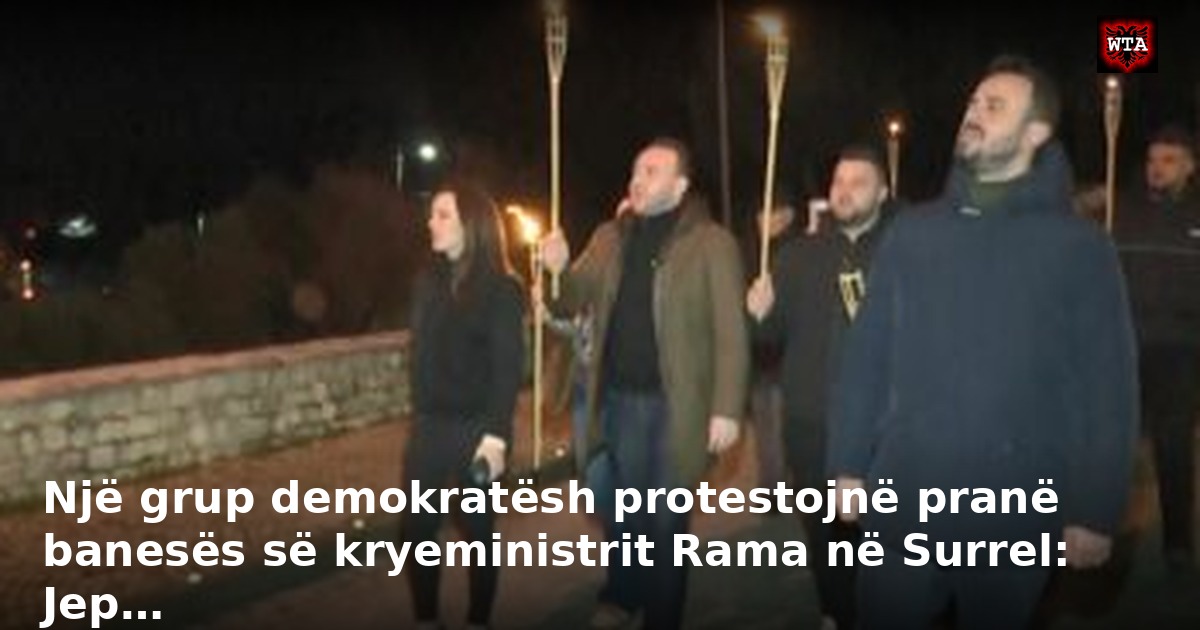 Një grup demokratësh protestojnë pranë banesës së kryeministrit Rama në Surrel: Jep…