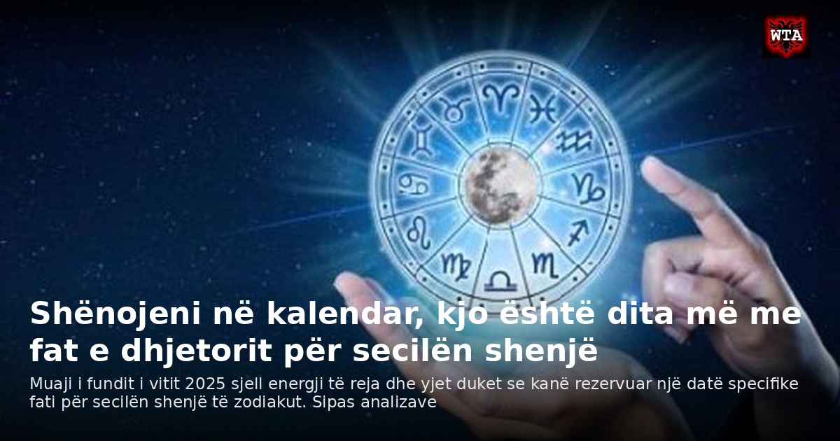 Shënojeni në kalendar, kjo është dita më me fat e dhjetorit për secilën shenjë