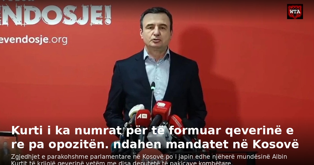 Kurti i ka numrat për të formuar qeverinë e re pa opozitën. ndahen mandatet në Kosovë