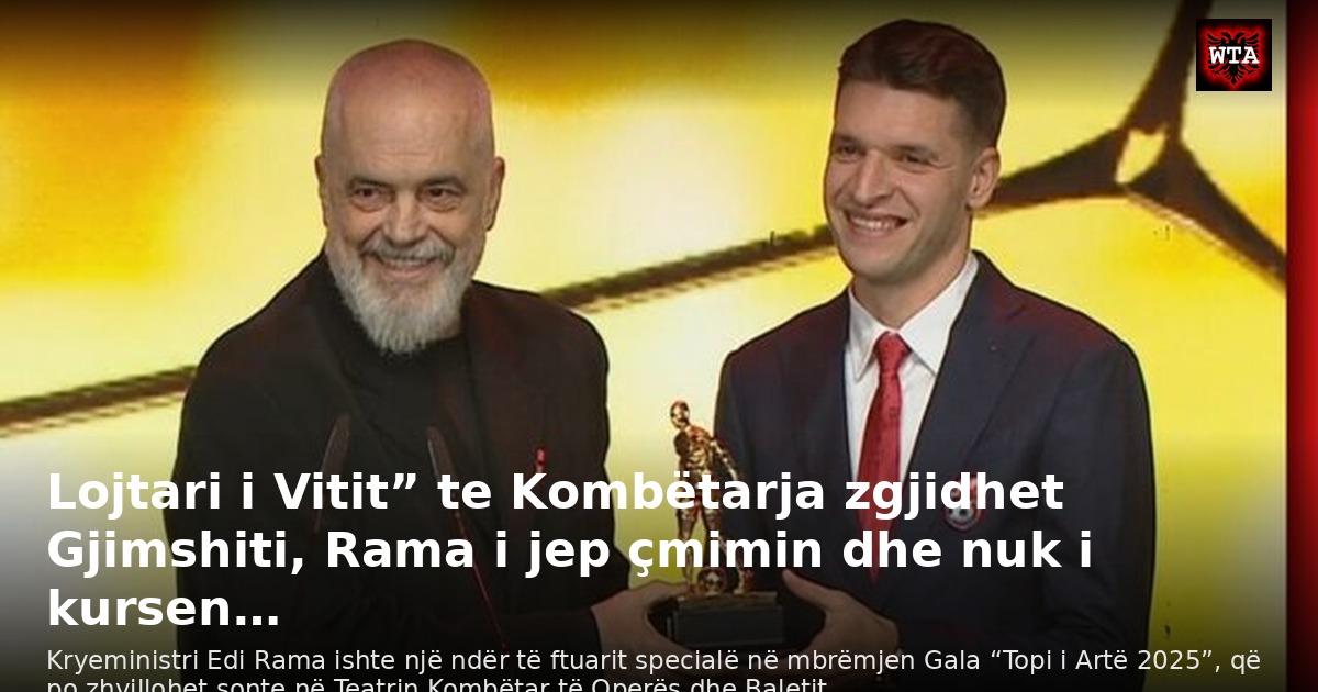 Lojtari i Vitit” te Kombëtarja zgjidhet Gjimshiti, Rama i jep çmimin dhe nuk i kursen…