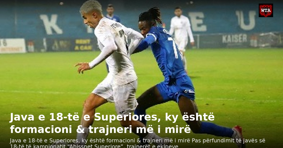Java e 18-të e Superiores, ky është formacioni & trajneri më i mirë