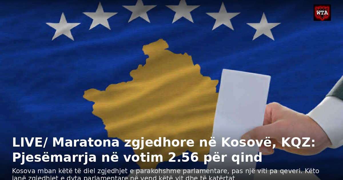 LIVE/ Maratona zgjedhore në Kosovë, KQZ: Pjesëmarrja në votim 2.56 për qind