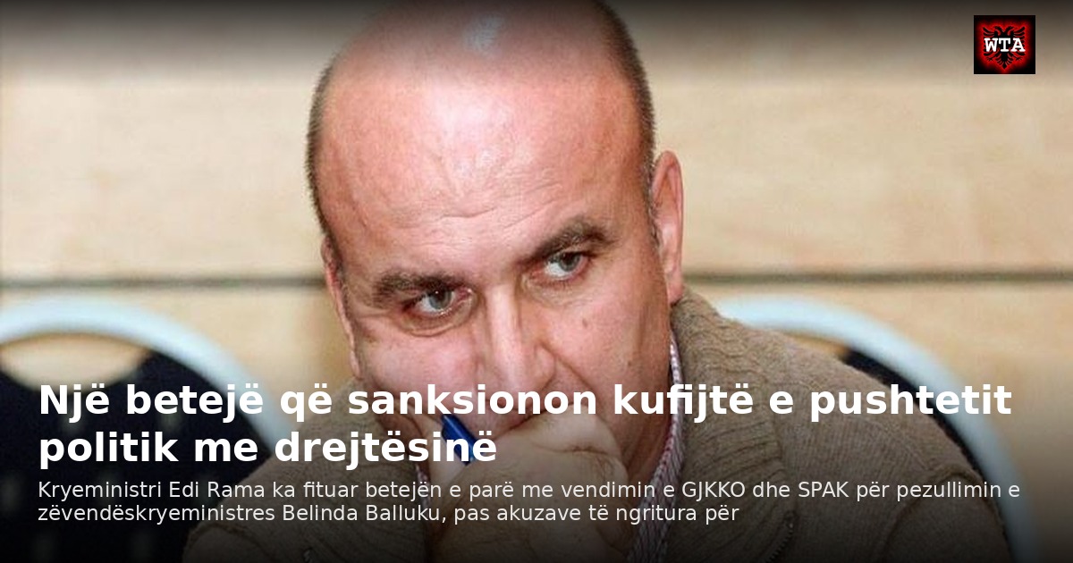 Një betejë që sanksionon kufijtë e pushtetit politik me drejtësinë