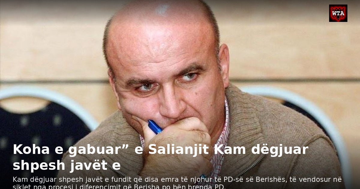 Koha e gabuar” e Salianjit Kam dëgjuar shpesh javët e