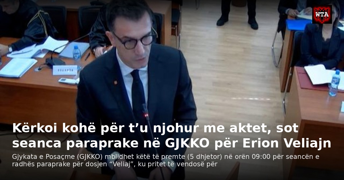Kërkoi kohë për t’u njohur me aktet, sot seanca paraprake në GJKKO për Erion Veliajn