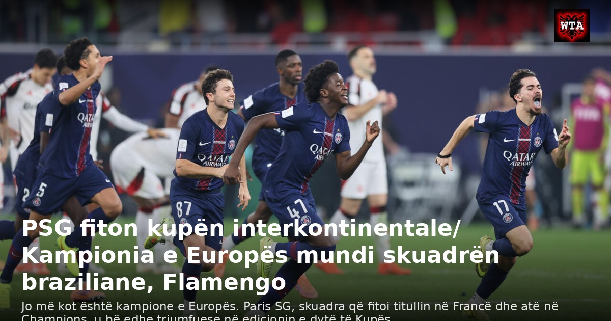 PSG fiton kupën interkontinentale/ Kampionia e Europës mundi skuadrën braziliane, Flamengo