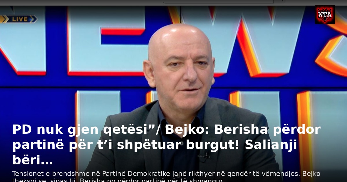PD nuk gjen qetësi”/ Bejko: Berisha përdor partinë për t’i shpëtuar burgut! Salianji bëri…