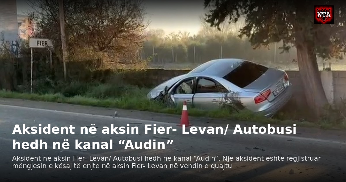 Aksident në aksin Fier- Levan/ Autobusi hedh në kanal “Audin”