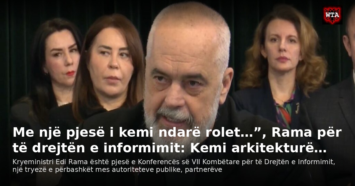 Me një pjesë i kemi ndarë rolet…”, Rama për të drejtën e informimit: Kemi arkitekturë…