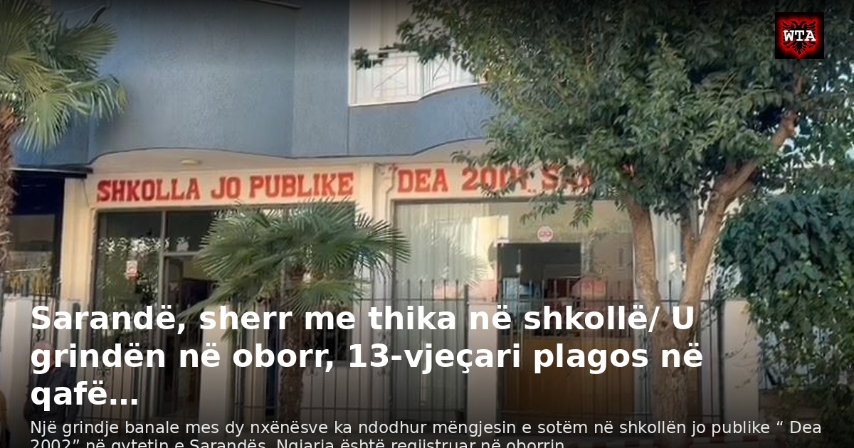 Sarandë, sherr me thika në shkollë/ U grindën në oborr, 13-vjeçari plagos në qafë…