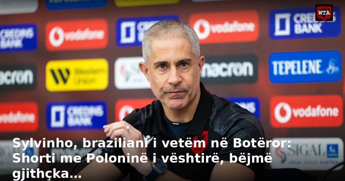 Sylvinho, braziliani i vetëm në Botëror: Shorti me Poloninë i vështirë, bëjmë gjithçka…