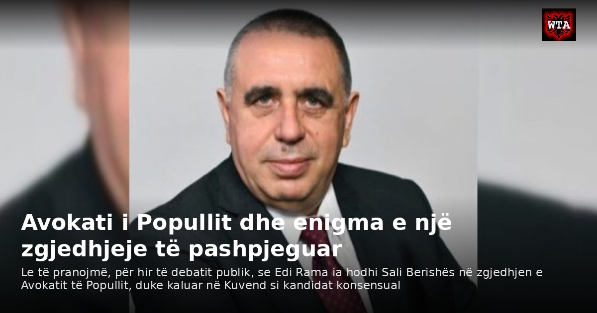 Avokati i Popullit dhe enigma e një zgjedhjeje të pashpjeguar