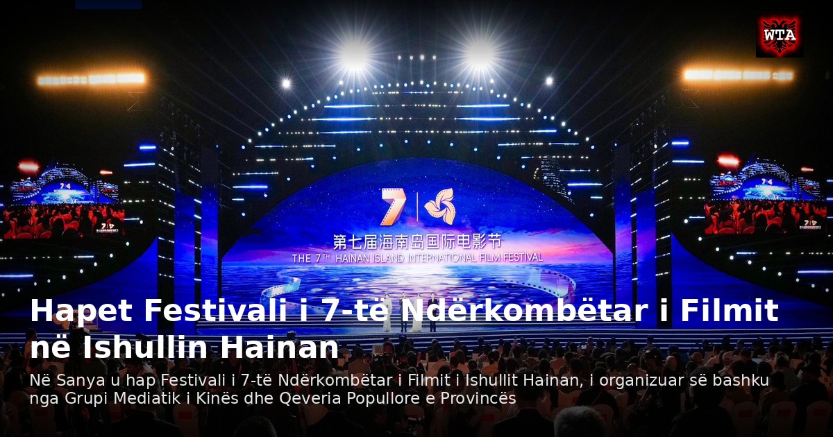 Hapet Festivali i 7-të Ndërkombëtar i Filmit në Ishullin Hainan