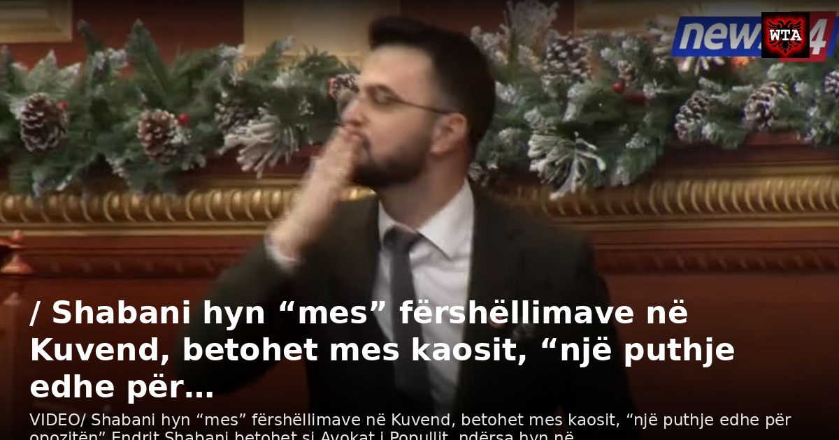/ Shabani hyn “mes” fërshëllimave në Kuvend, betohet mes kaosit, “një puthje edhe për…