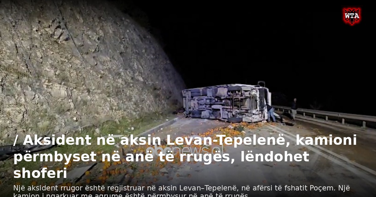 / Aksident në aksin Levan-Tepelenë, kamioni përmbyset në anë të rrugës, lëndohet shoferi