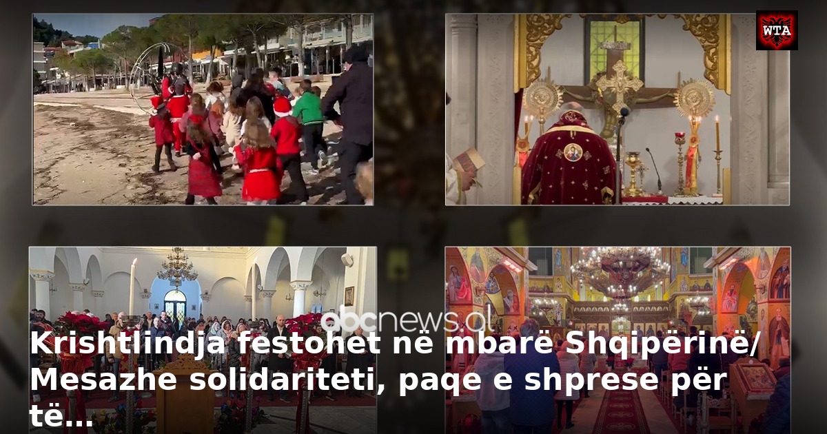 Krishtlindja festohet në mbarë Shqipërinë/ Mesazhe solidariteti, paqe e shprese për të…