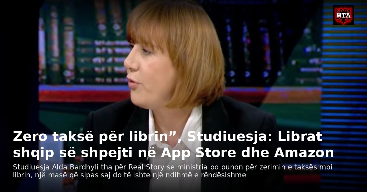 Zero taksë për librin”, Studiuesja: Librat shqip së shpejti në App Store dhe Amazon