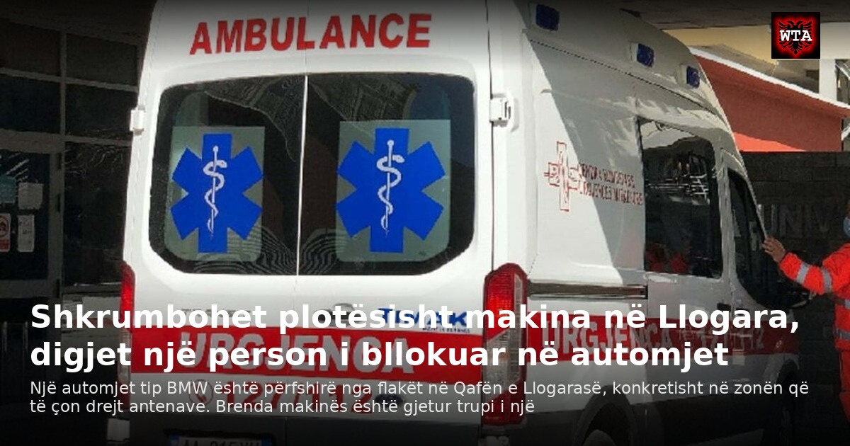 Shkrumbohet plotësisht makina në Llogara, digjet një person i bllokuar në automjet