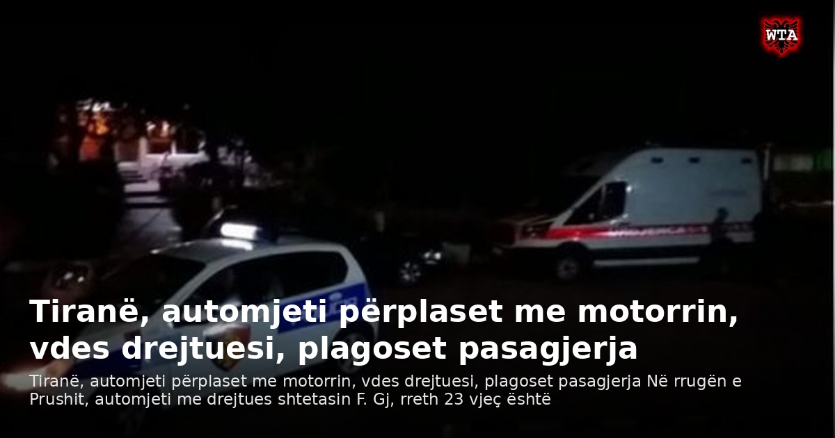 Tiranë, automjeti përplaset me motorrin, vdes drejtuesi, plagoset pasagjerja