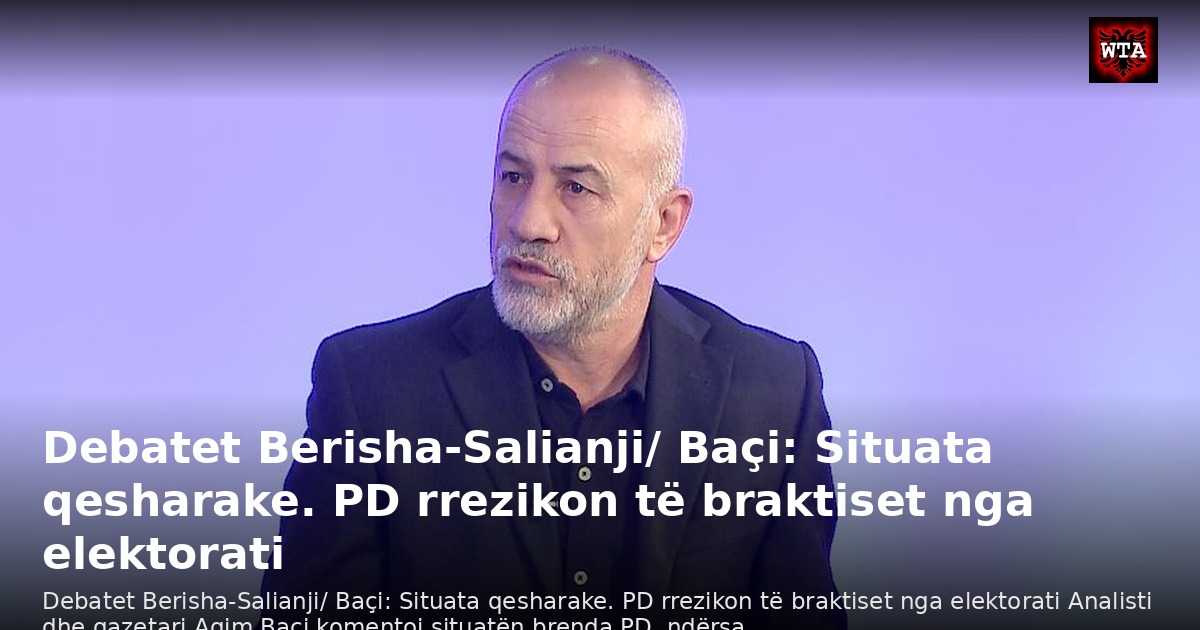 Debatet Berisha-Salianji/ Baçi: Situata qesharake. PD rrezikon të braktiset nga elektorati