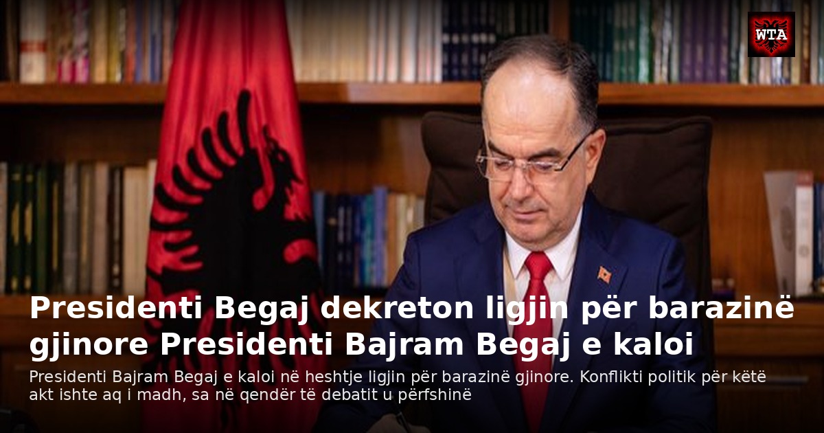 Presidenti Begaj dekreton ligjin për barazinë gjinore Presidenti Bajram Begaj e kaloi