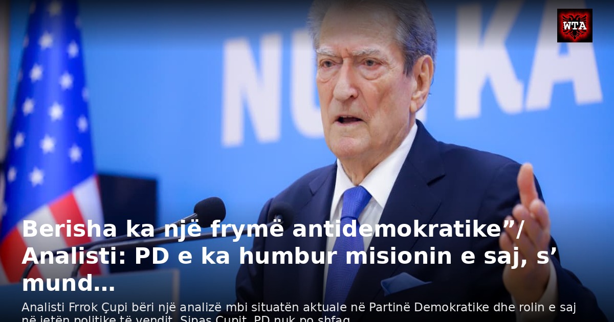 Berisha ka një frymë antidemokratike”/ Analisti: PD e ka humbur misionin e saj, s’ mund…
