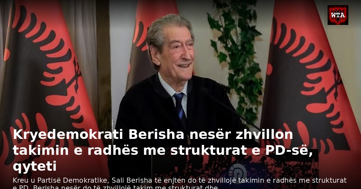 Kryedemokrati Berisha nesër zhvillon takimin e radhës me strukturat e PD-së, qyteti