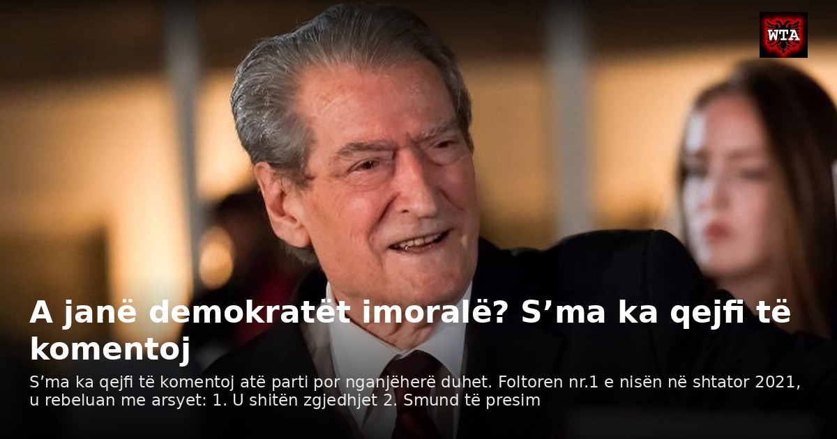 A janë demokratët imoralë? S’ma ka qejfi të komentoj