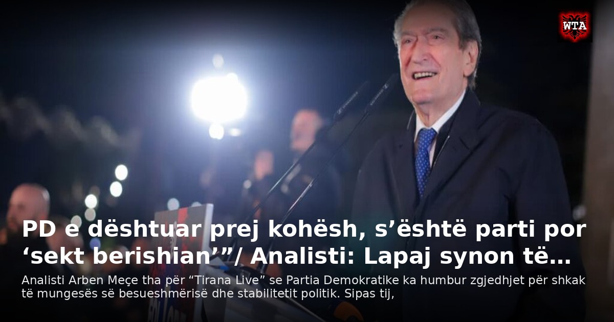 PD e dështuar prej kohësh, s’është parti por ‘sekt berishian’”/ Analisti: Lapaj synon të…