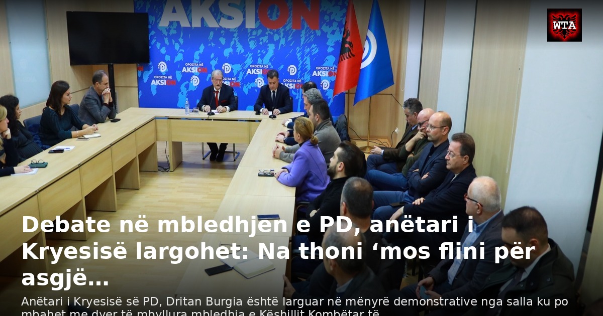 Debate në mbledhjen e PD, anëtari i Kryesisë largohet: Na thoni ‘mos flini për asgjë…