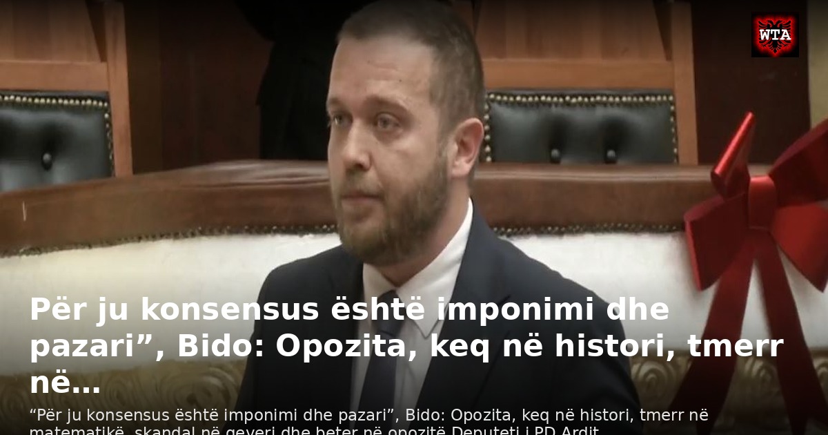 Për ju konsensus është imponimi dhe pazari”, Bido: Opozita, keq në histori, tmerr në…
