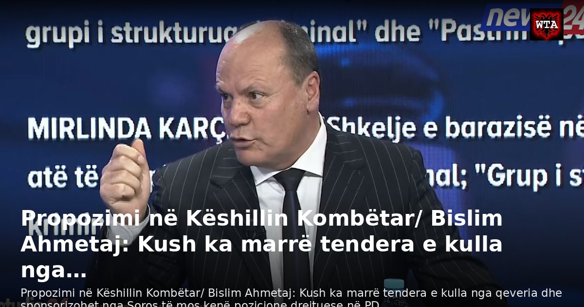 Propozimi në Këshillin Kombëtar/ Bislim Ahmetaj: Kush ka marrë tendera e kulla nga…