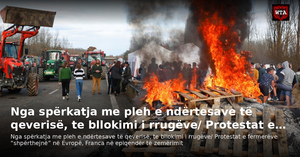 Nga spërkatja me pleh e ndërtesave të qeverisë, te bllokimi i rrugëve/ Protestat e…