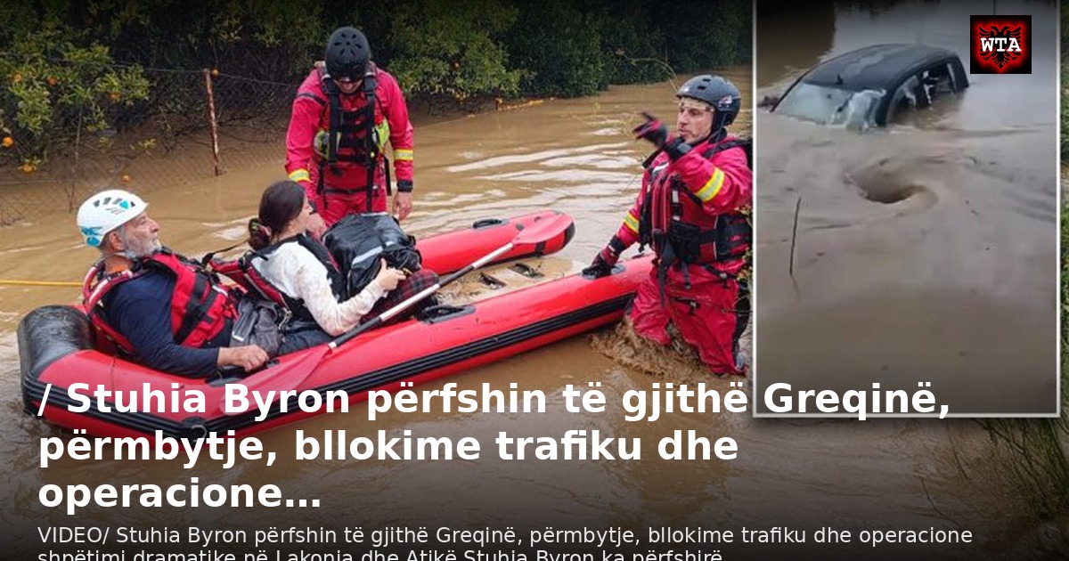 / Stuhia Byron përfshin të gjithë Greqinë, përmbytje, bllokime trafiku dhe operacione…