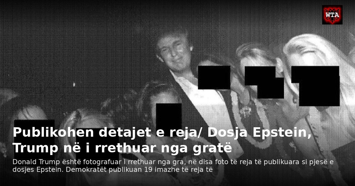 Publikohen detajet e reja/ Dosja Epstein, Trump në i rrethuar nga gratë