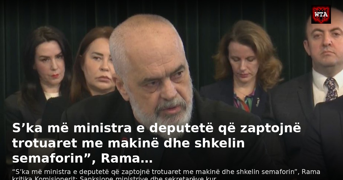 S’ka më ministra e deputetë që zaptojnë trotuaret me makinë dhe shkelin semaforin”, Rama…