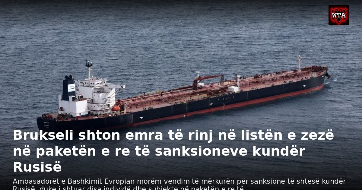 Brukseli shton emra të rinj në listën e zezë në paketën e re të sanksioneve kundër Rusisë