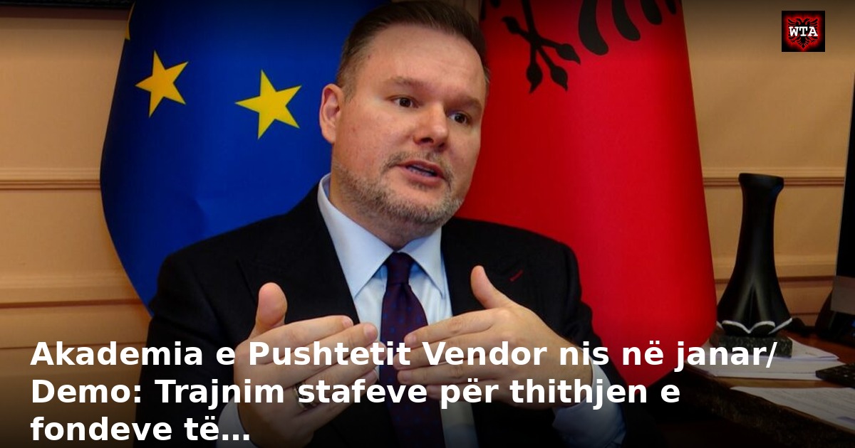 Akademia e Pushtetit Vendor nis në janar/ Demo: Trajnim stafeve për thithjen e fondeve të…