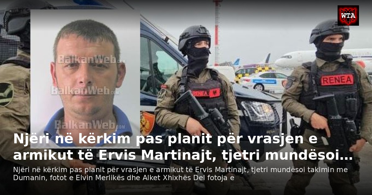 Njëri në kërkim pas planit për vrasjen e armikut të Ervis Martinajt, tjetri mundësoi…