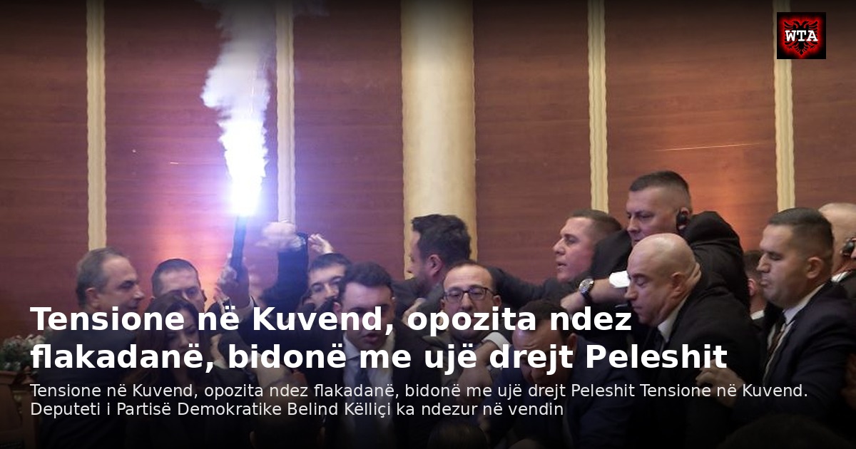 Tensione në Kuvend, opozita ndez flakadanë, bidonë me ujë drejt Peleshit