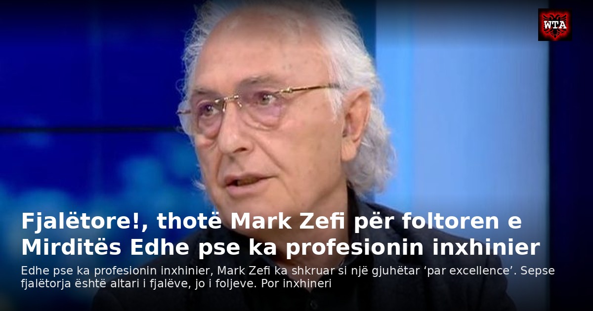 Fjalëtore!, thotë Mark Zefi për foltoren e Mirditës Edhe pse ka profesionin inxhinier