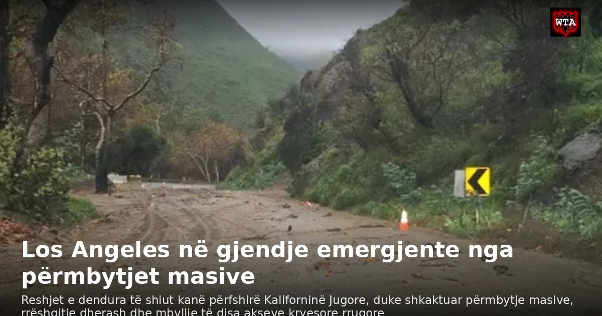 Los Angeles në gjendje emergjente nga përmbytjet masive