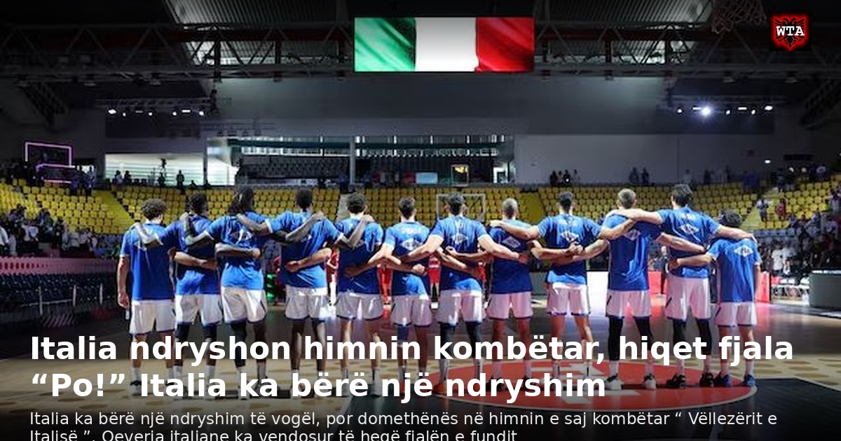 Italia ndryshon himnin kombëtar, hiqet fjala “Po!” Italia ka bërë një ndryshim
