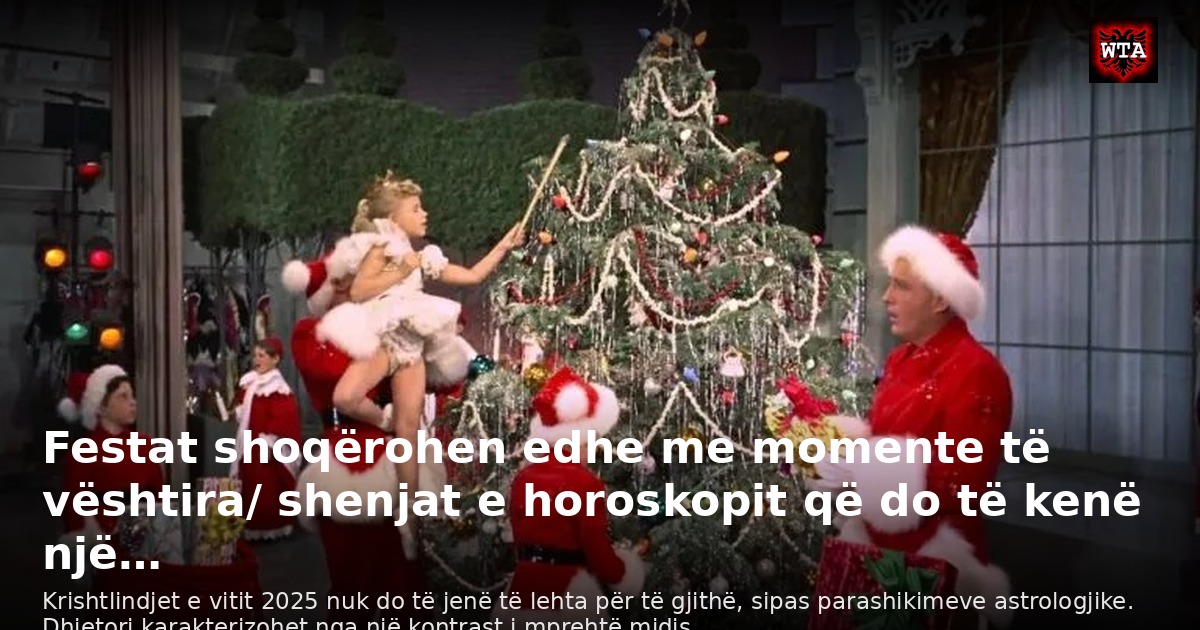Festat shoqërohen edhe me momente të vështira/ shenjat e horoskopit që do të kenë një…