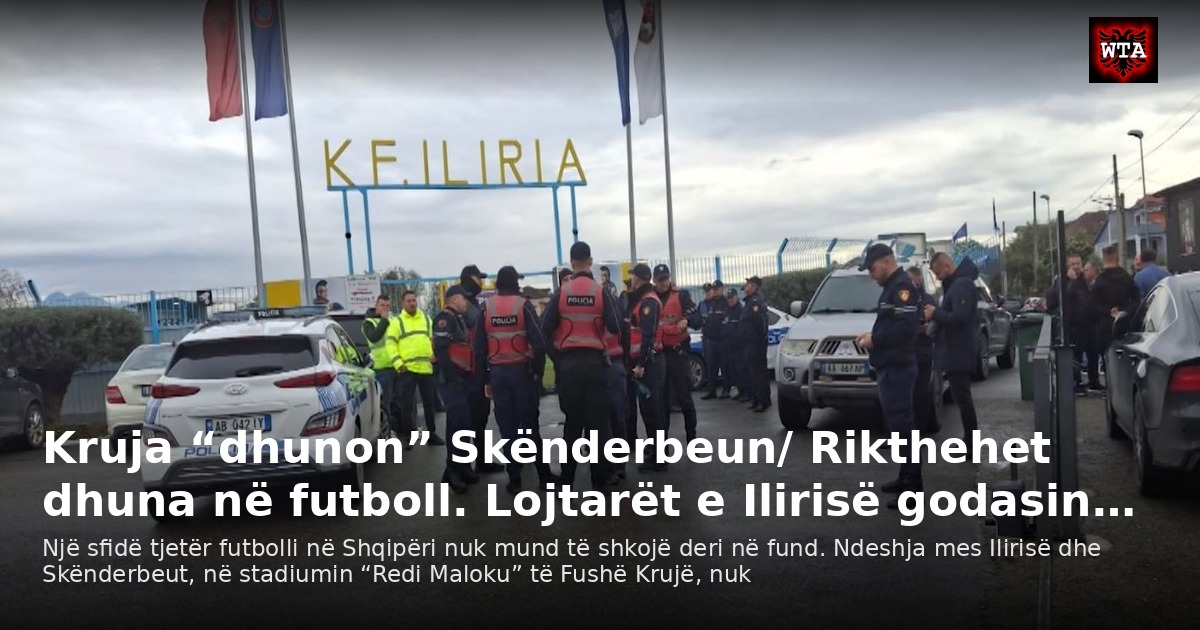 Kruja “dhunon” Skënderbeun/ Rikthehet dhuna në futboll. Lojtarët e Ilirisë godasin…