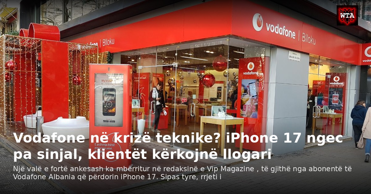 Vodafone në krizë teknike? iPhone 17 ngec pa sinjal, klientët kërkojnë llogari