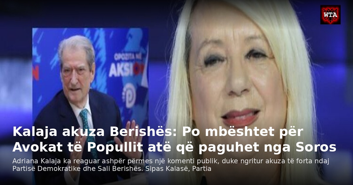 Kalaja akuza Berishës: Po mbështet për Avokat të Popullit atë që paguhet nga Soros
