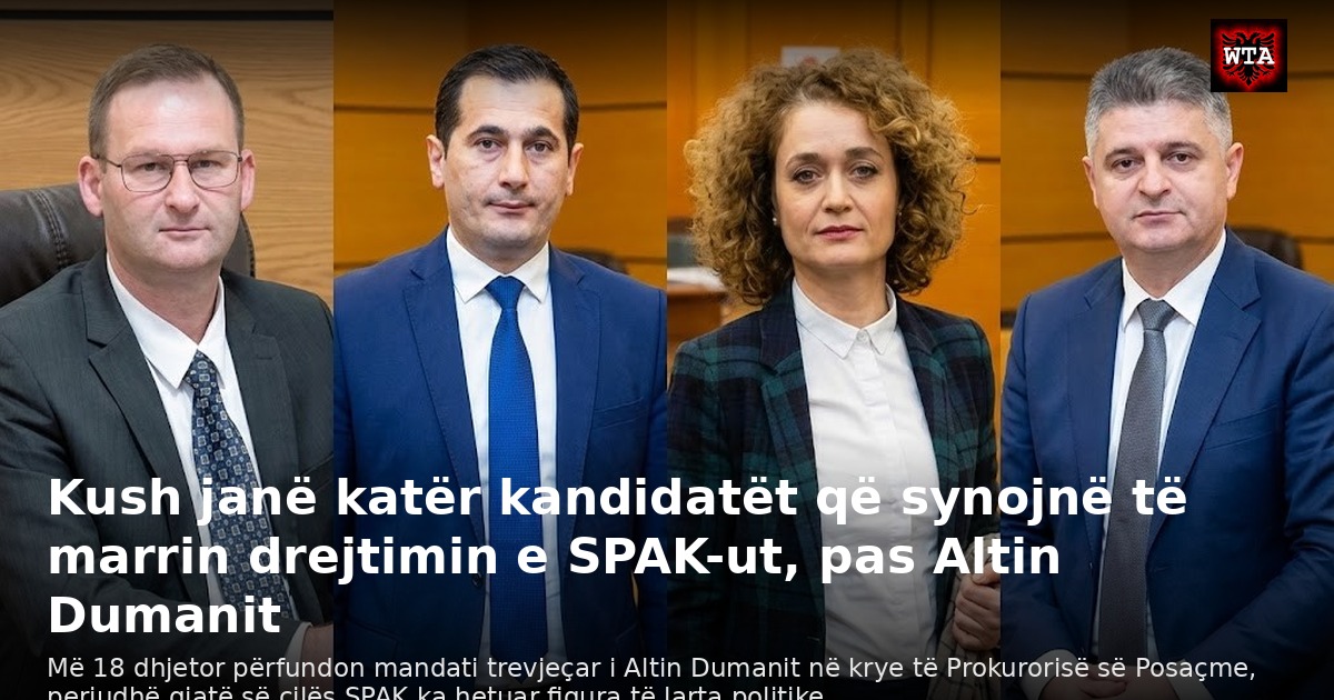 Kush janë katër kandidatët që synojnë të marrin drejtimin e SPAK-ut, pas Altin Dumanit